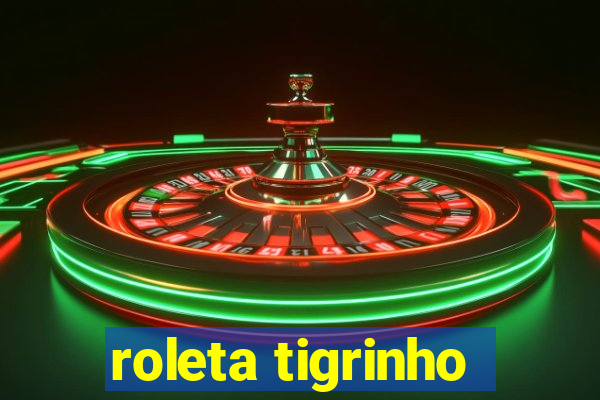 roleta tigrinho